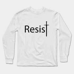 Resist resisting artwork Long Sleeve T-Shirt